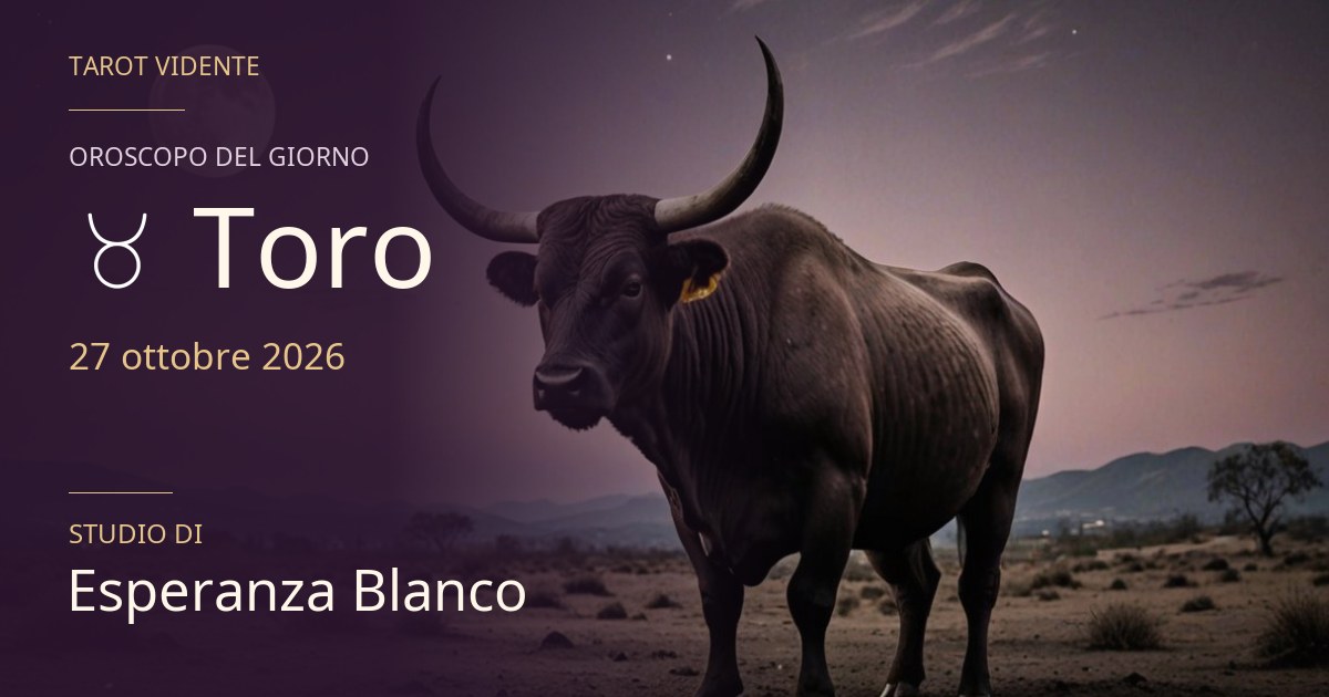 Oroscopo Toro · 27 ottobre 2026. Illustrazione simbolica generata con IA.