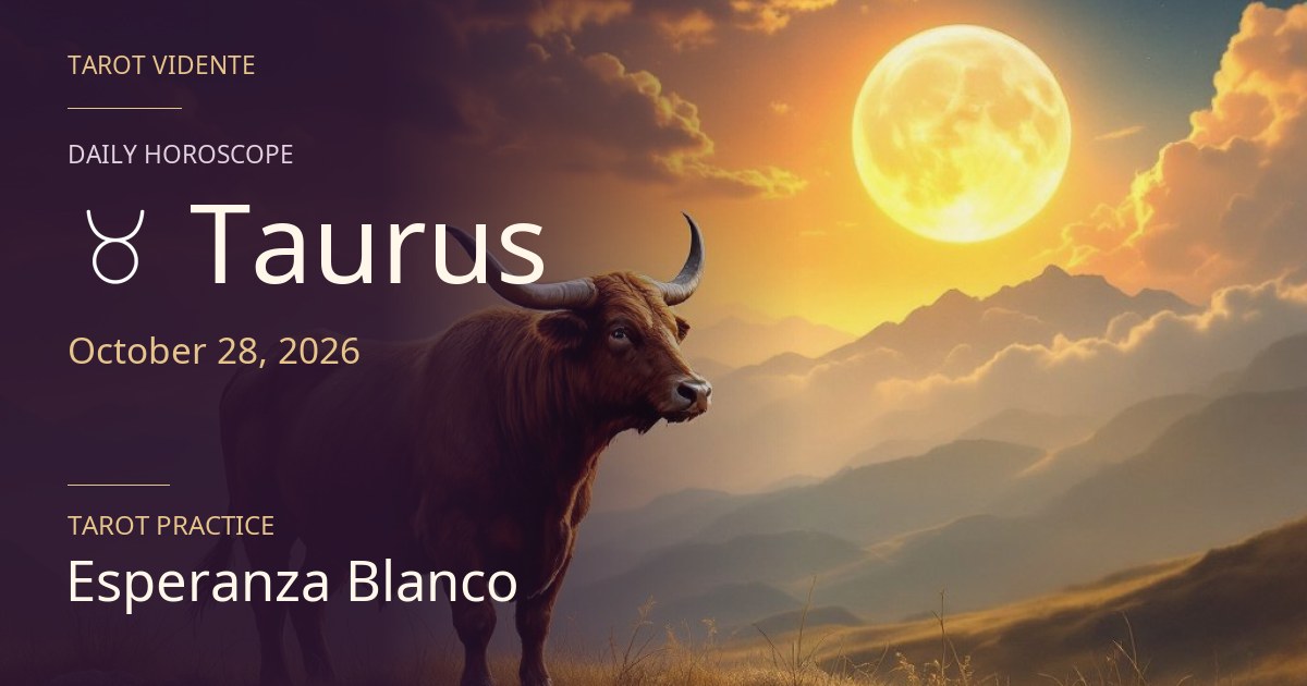 Taurus horoscope · October 28, 2026. Symbolic AI-generated illustration.